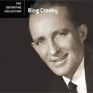 Bing Crosby - The Definitive Collection (2006)