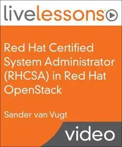 Red Hat Certified System Administrator (RHCSA) in Red Hat OpenStack LiveLessons