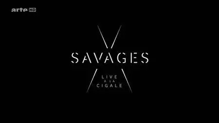 Savages - Live in Paris (2016) [HDTV 720p]