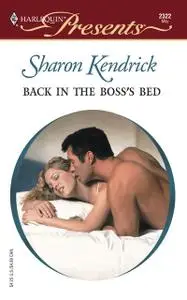 «Back in the Boss's Bed» by Sharon Kendrick