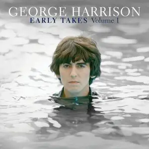 George Harrison - Early Takes, Volume 1 (2012) [Official Digital Download 24bit/96kHz]