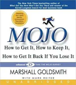 Mojo: How to Get It, How to Keep It, How to Get It Back if You Lose It (Audiobook)
