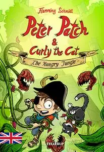 «Peter Patch and Curly the Cat #3: The Hungry Jungle» by Flemming Schmidt
