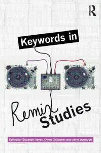 Keywords in Remix Studies