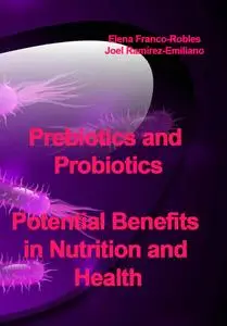 "Prebiotics and Probiotics: Potential Benefits in Nutrition and Health" ed. by Elena Franco-Robles,  Joel Ramírez-Emiliano