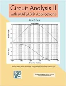 Circuit Analysis II with MATLAB Applications