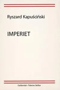 «Imperiet» by Ryszard Kapuscinski