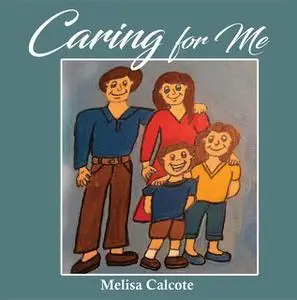 «Caring for Me» by Melisa Calcote