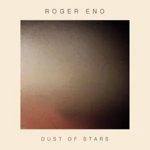 Roger Eno - Dust of Stars (2018)