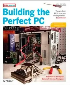 Building the Perfect PC [Repost]