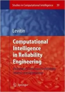 Computational Intelligence in Reliability Engineering by Gregory Levitin [Repost]