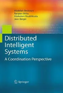 Distributed Intelligent Systems: A Coordination Perspective (repost)