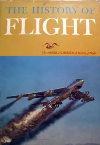 The American Heritage History of Flight