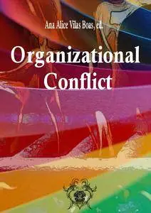 "Organizational Conflict"  ed. by Ana Alice Vilas Boas