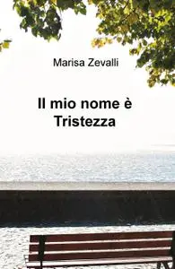 Il mio nome é Tristezza