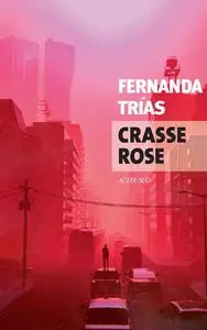 Fernanda Trias, "Crasse rose"