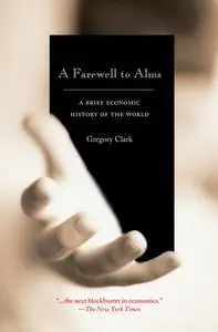 A Farewell to Alms: A Brief Economic History of the World [repost]