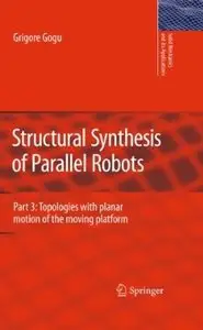Structural Synthesis of Parallel Robots: Part 3: Topologies with Planar Motion of the Moving Platform [Repost]