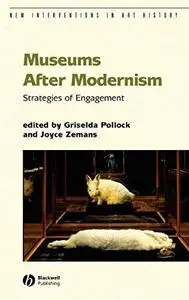 Museums After Modernism: Strategies of Engagement (Repost)