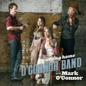 Mark O'Connor & O'Connor Band - Coming Home (2016)