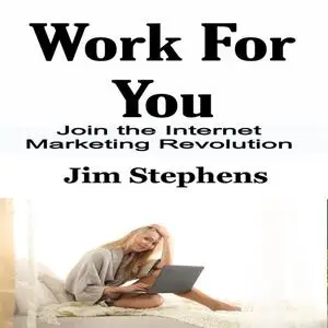 «Work For You» by Jim Stephens
