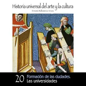 «Formación de las ciudades. Universidades» by Ernesto Ballesteros Arranz