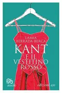 Lamia Berrada-Berca - Kant e il vestitino rosso