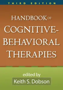 Handbook of Cognitive-Behavioral Therapies, Third Edition (repost)