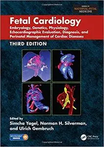 Fetal Cardiology: Embryology, Genetics, Physiology, Echocardiographic Evaluation, Diagnosis, and Perinatal Management