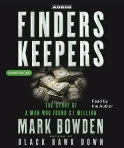 «Finders Keepers: The Story of a Man who found $1 Million» by Mark Bowden
