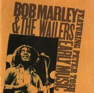 Bob Marley & The Wailers Featuring Peter Tosh - Early Music (1977)