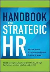 Handbook for Strategic HR: Best Practices in Organization Development from the OD Network