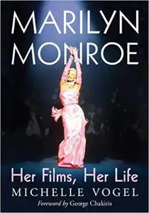 Marilyn Monroe: Her Films, Her Life