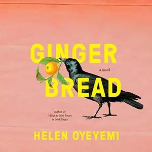 Gingerbread: A Novel [Audiobook]