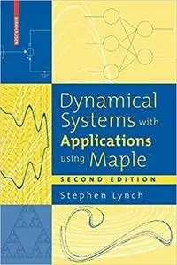 Dynamical Systems with Applications using Maple™ Ed 2