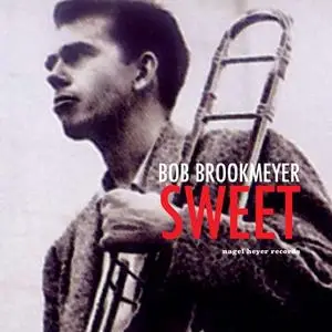 Bob Brookmeyer - Sweet (2020)