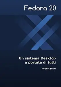 Fedora 20 - Un sistema Desktop a portata