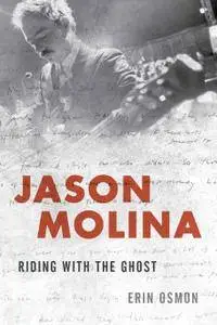 Jason Molina: Riding with the Ghost