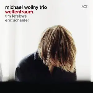 Michael Wollny Trio - Weltentraum (2014) [Official Digital Download 24-bit/96kHz]