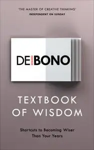 Textbook of Wisdom: Shortcuts to Becoming Wiser Than Your Years