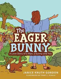 «The Eager Bunny» by Janice Knuth Gordon