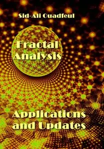 "Fractal Analysis: Applications and Updates" ed. by Sid-Ali Ouadfeul