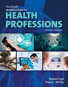 Stanfield's Introduction to Health Professions, Seventh Edition