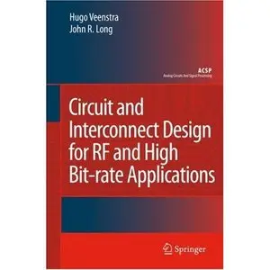 Circuit and Interconnect Design for RF and High Bit-rate Applications (Analog Circuits and Signal Processing)