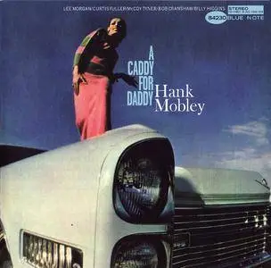 Hank Mobley - A Caddy For Daddy (1965) [Analogue Productions, Remastered 2009]