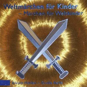 «Weltmärchen für Kinder - Vol. 2: Kleine Helden - Große Kerle» by Tobias Koch