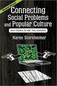 Connecting Social Problems and Popular Culture: Why Media is Not the Answer Ed 2