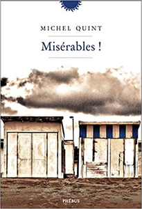 Misérables ! - Michel Quint