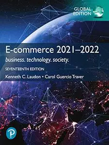 E-commerce 2021–2022: business. technology. society., Global Edition, 17th edition (repost)