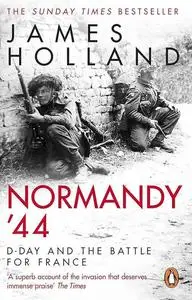 Normandy '44: D-Day and the Battle for France (2020)